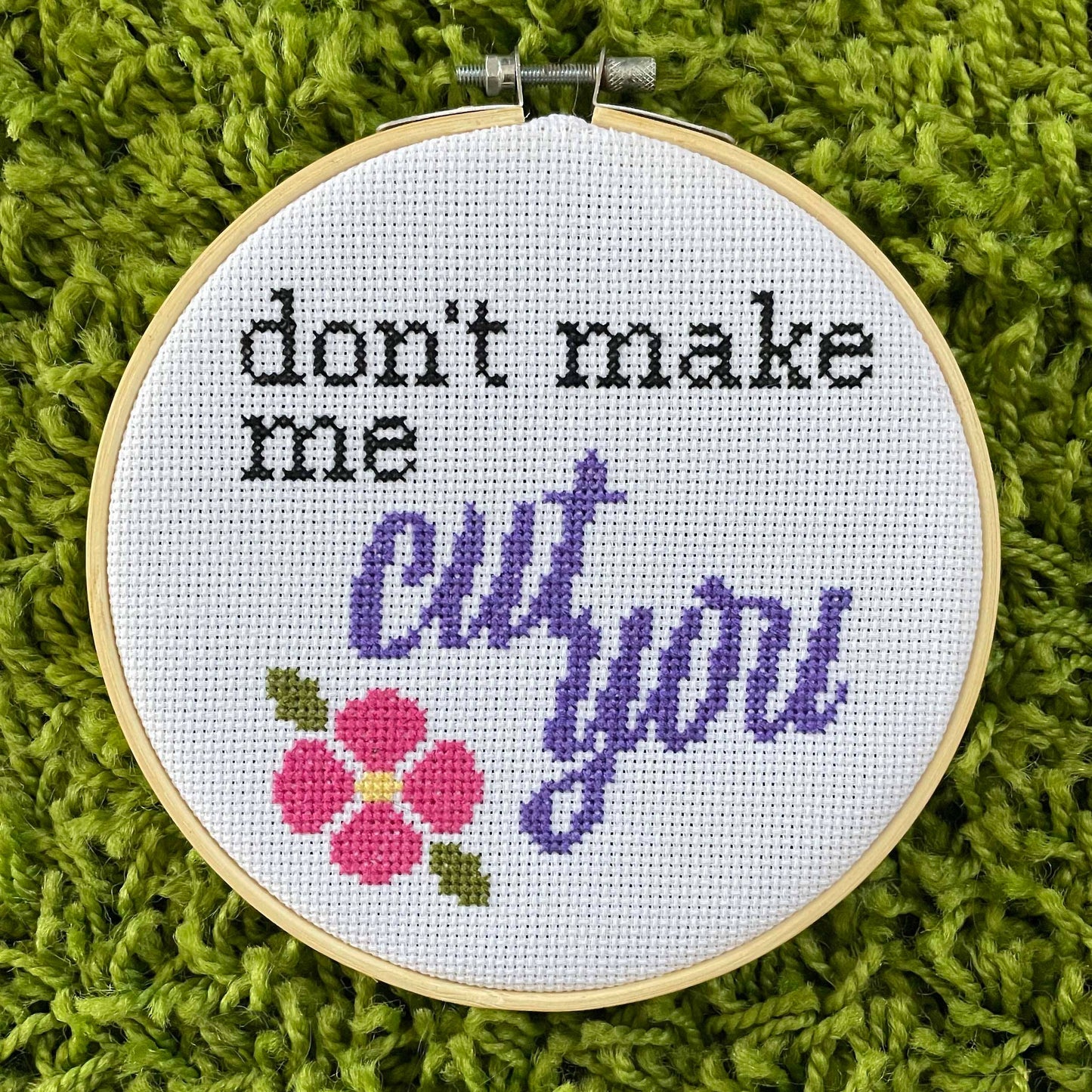Don’t Make Me Cut You Cross Stitch Kit